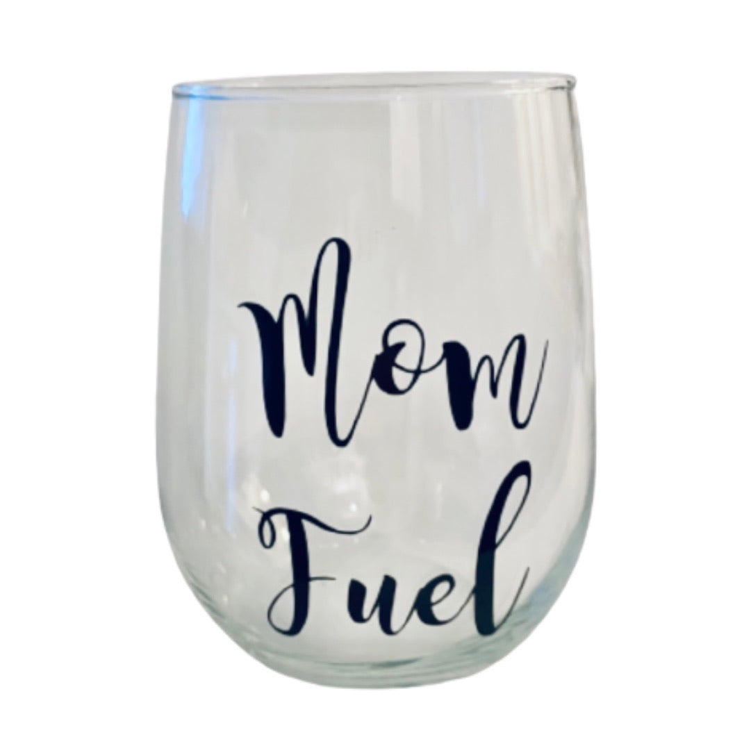 Mom Fuel Wine Glass