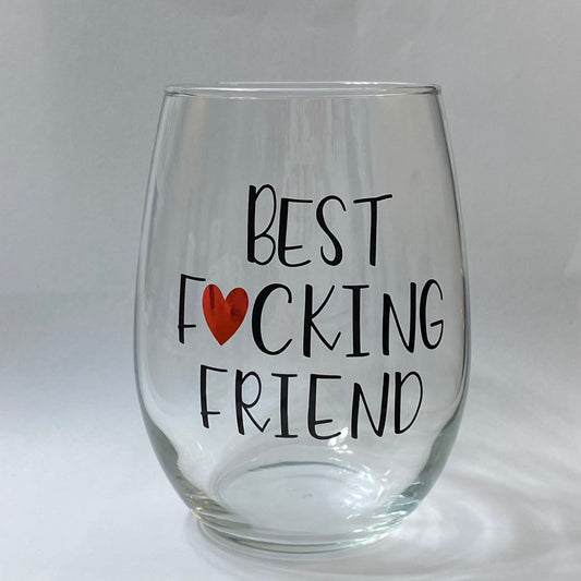 Best F❤️cking Friend Wine Glass